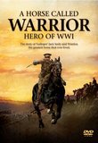 A Horse Called Warrior: Hero of WWI