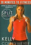 30 Minutes to Fitness: Split Sessions Upper & Lower Body Workouts with Kelly Coffey Meyer