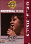 Impact! Songs That Changed The World: Aretha Franklin - Respect / John Phillips, Smokey Robinson, Annie Lennox