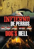 Infierno de Perros / Dogs Hell