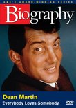 Biography - Dean Martin: Everybody Loves Somebody