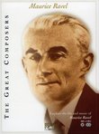 The Great Composers: Maurice Ravel