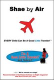 The I'm A Good Little Traveler! DVD Toolkit Series: Shae by Air