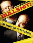 Penn & Teller - Bullsh*t! - The Complete Fifth Season