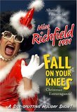 Misss Richfield 1981: Fall on Your Knees Christmas Extravaganza (2005)