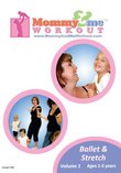 Mommy and Me Workout: Ballet and Stretch