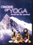 ORIGINS OF YOGA: Quest for the spiritual