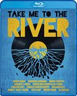 Take Me To The River [Blu-ray]