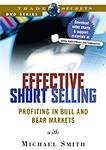 Effective Short Selling: Profiting in Bull and Bear Markets