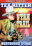 Utah Trail / Westbound Stage (Double Feature)