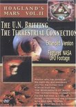 Hoagland's Mars, Vol. 2: The U.N. Briefing/The Terrestrial Connection