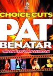 Pat Benatar - Choice Cuts - The Complete Video Collection