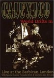 Calexico - World Drifts In (Live At The Barbican London)