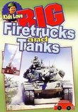 Kids Love Big Firetrucks and Tanks