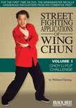 Street Fighting Applications of Wing Chun Vol. 1: Choy Li Fut Challenge