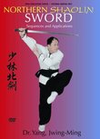 Northern Shaolin Sword Sequences and Applications (Dr. Yang) YMAA