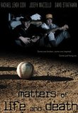 Matters of Life and Death (2007)