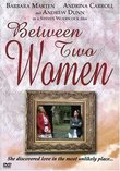 Between Two Women