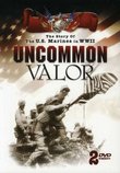 The Uncommon Valor