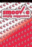 Smoove-E: Simply Suggestive