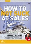 Jeffrey Gitomer Live - How to Not Suck at Sales