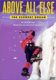 Above All Else - The Everest Dream