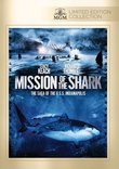 Mission Of The Shark: The Saga Of The U.S.S. Indianapolis