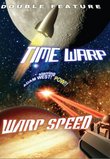 Sci-Fi Double Feature: Time Warp/Warp Speed