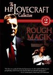 The H.P. Lovecraft Collection Volume 2: Rough Magik