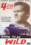 Born to be Wild - Four High Octane Movies