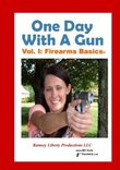 One Day With A Gun - Vol. I: Firearms Basics