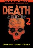 Death Scenes 2: Uncensored Scenes of Death