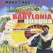 Manu Chao: Babylonia en Guagua