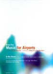 Brian Eno: Music for Airports & In the Ocean (featuring Bang on a Can All-Stars)