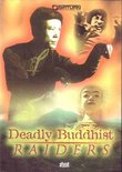 Deadly Buddhist Raiders