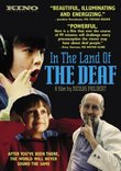 In The Land of The Deaf