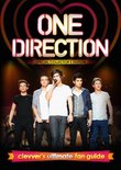 One Direction: Clevver Ultimate Fan Guide