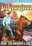 Kid Courageous (1935) / Near The Rainbow's End (1930)