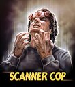 Scanner Cop [4k Ultra HD / Blu-ray Set]