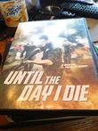 Until The Day I Die