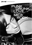 PUNK DRUNK LOVE: The Images of Mick Rock