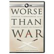 Worse Than War