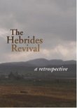 The Hebrides Revival (DVD) A Retrospective