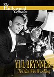 Hollywood Collection - Yul Brynner The Man Who Was King [DVD]
