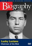 Biography - Lucky Luciano: Chairman of the Mob