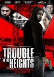 Trouble In The Heights
