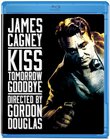 Kiss Tomorrow Goodbye [Blu-ray]