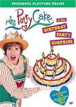 Miss Patty Cake and the Birthday Party Surprise