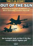 The F-16 Story: Out Of The Sun [Slim Case]