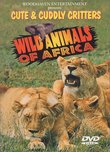 Cute & Cuddly Critters: Wild Animals of Africa
